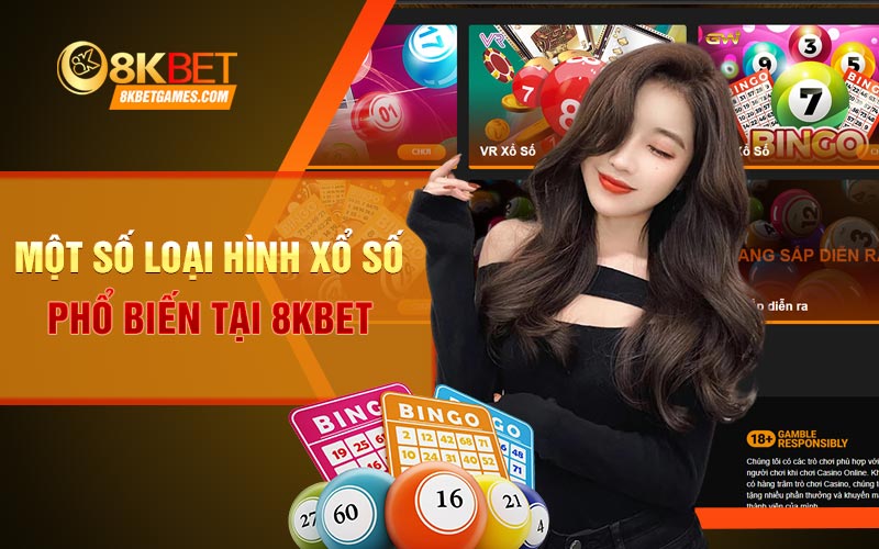 Một số loại hình xổ số phổ biến tại 8KBET